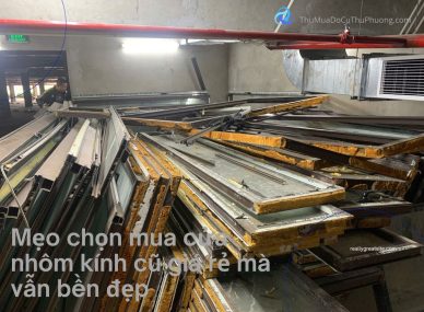 Mẹo chọn mua cửa nhôm kính cũ giá rẻ mà vẫn bền đẹp