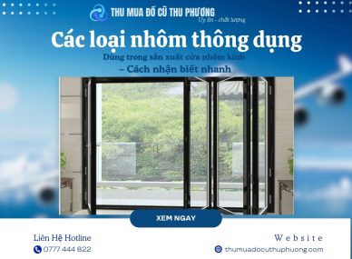 các loại nhôm thông dụng