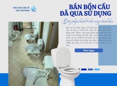 Bán bồn cầu đã qua sử dụng