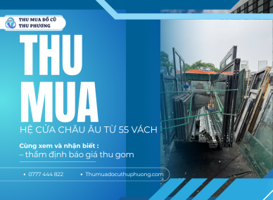 thu mua hệ cửa vách châu âu 55