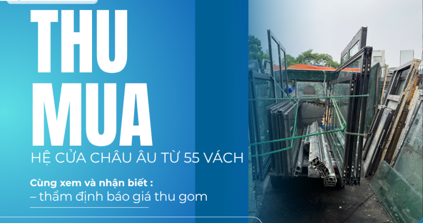 thu mua hệ cửa vách châu âu 55